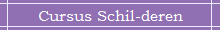 Cursus Schil-deren